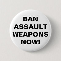 BAN ASSAULT WEAPONS NOW! Public Safety Message
