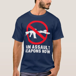 Ban Assault Weapons Now T-Shirt