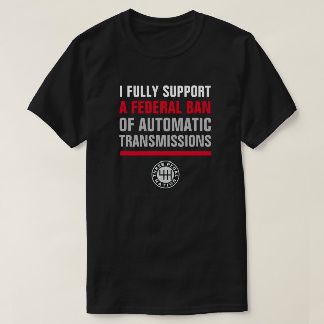 BAN AUTOMATIC TRANSMISSIONS T-Shirt (Design Front)