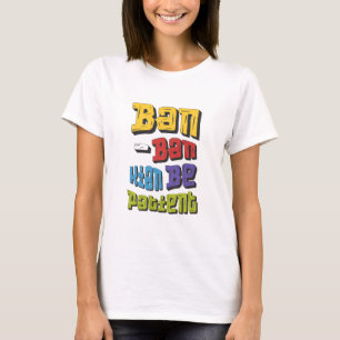 Ban-Ban Kian Be Patient T-Shirt