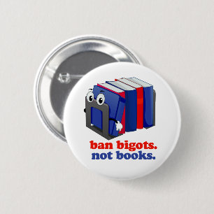 Ban Bigots Not Books 6 Cm Round Badge