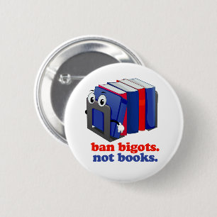 Ban Bigots Not Books 6 Cm Round Badge