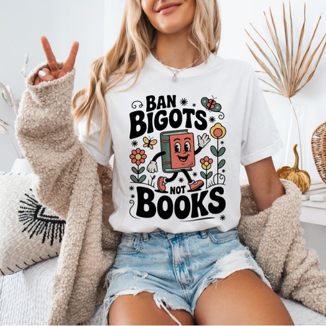 Ban Bigots Not Books Banned Books Lover RETRO T-Shirt (Creator Uploaded)