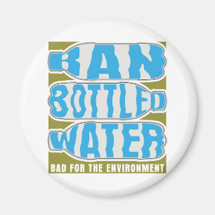Ban Bottled Water Magnet