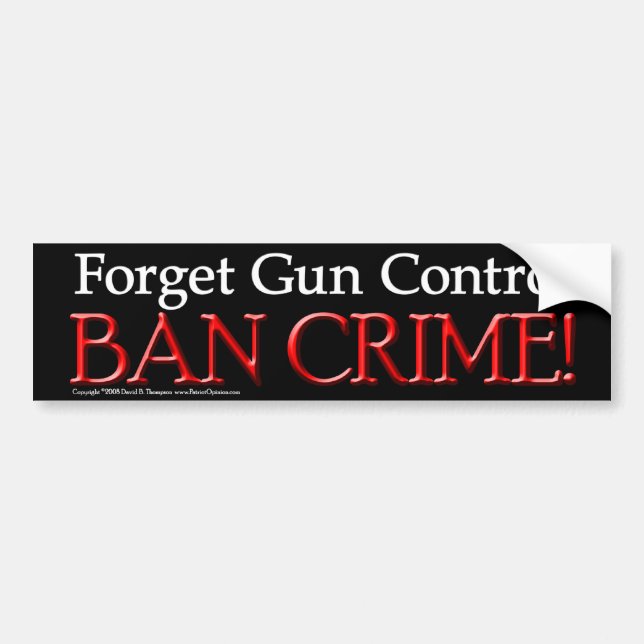 Ban Crime Bumper Sticker (Front)