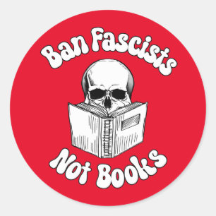 Ban Fascists Not Books  Classic Round Sticker