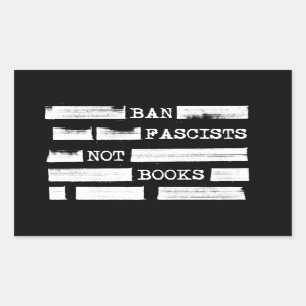 Ban Fascists Not Books Redacted Rectangular Sticker
