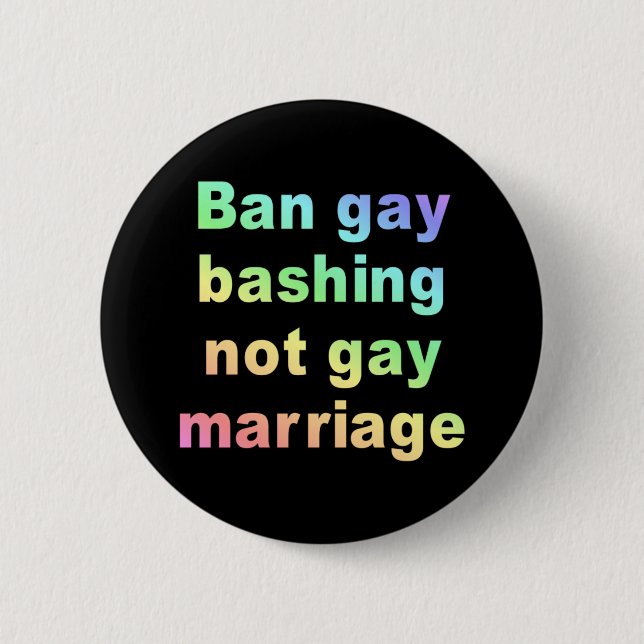 ban gay bashing 6 cm round badge (Front)