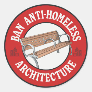 Ban Hostile Architecture - Anti Homeless  Classic Round Sticker