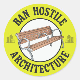 Ban Hostile Architecture - Anti Homeless  Classic Round Sticker