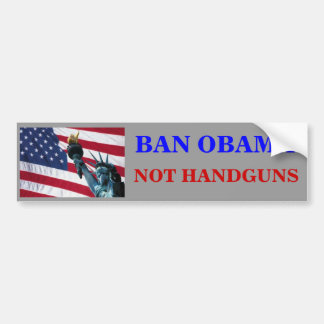 BAN OBAMA, NOT HANDGUNS BUMPER STICKER