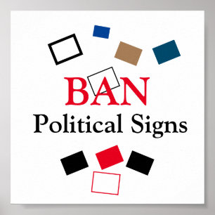 BAN Political Signs