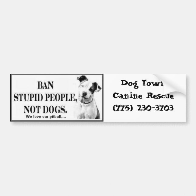 Ban Stupid People bumper sticker (Front)