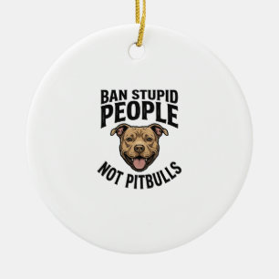 Ban Stupid People Not Pitbulls Vintage Dog Design_ Ceramic Tree Decoration
