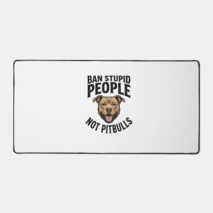 Ban Stupid People Not Pitbulls Vintage Dog Design_ Desk Mat