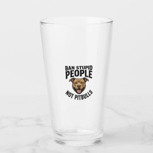 Ban Stupid People Not Pitbulls Vintage Dog Design_ Glass