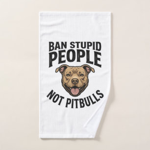Ban Stupid People Not Pitbulls Vintage Dog Design_ Hand Towel