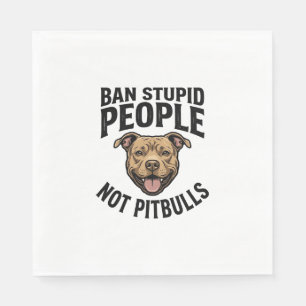 Ban Stupid People Not Pitbulls Vintage Dog Design_ Napkin