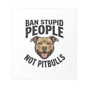 Ban Stupid People Not Pitbulls Vintage Dog Design_ Notepad
