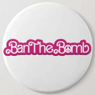 Ban The Bomb /#Nobarbenheimer / 6 Cm Round Badge