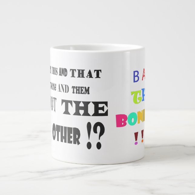 Ban the bonker jokes laughs and complaints message large coffee mug (Front)