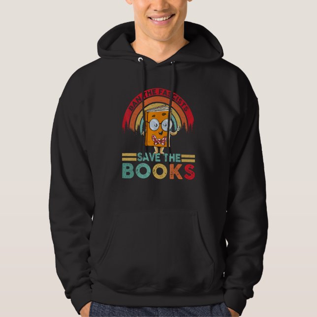 Ban The Fascists Save The Books  Book  Bookaholic Hoodie (Front)