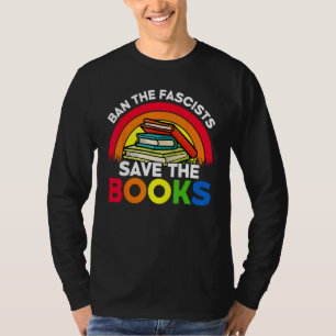 Ban The Fascists Save The Books Book Worm Nerd 4 T-Shirt