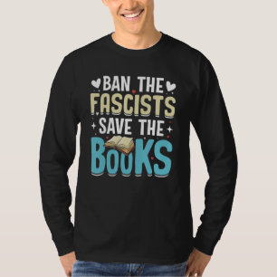 Ban The Fascists Save The Books Reading Lovers Ner T-Shirt
