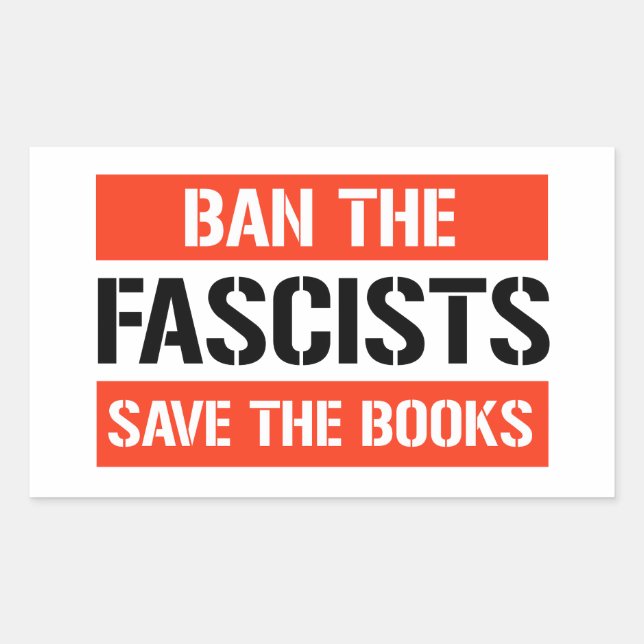Ban the Fascists Save the Books Rectangular Sticker (Front)
