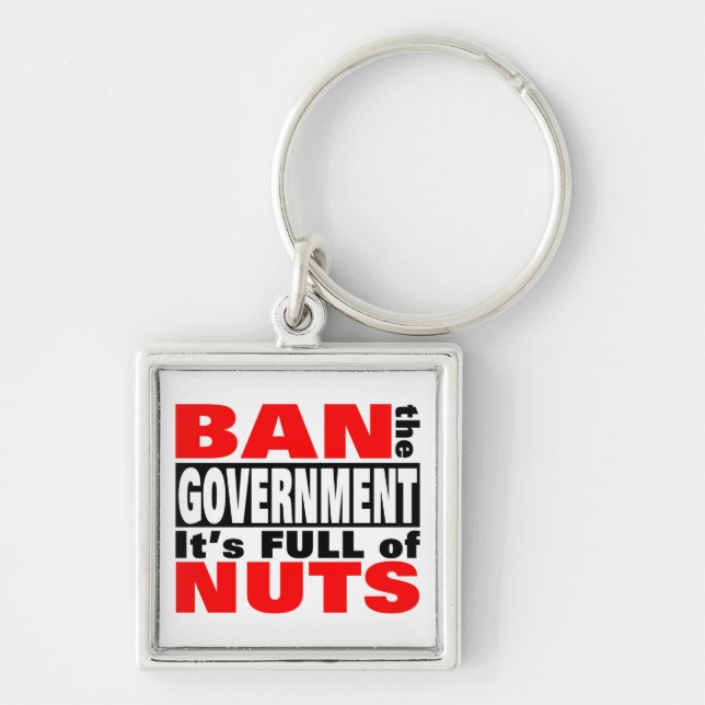Ban The GOVERNMENT Key Ring (Front)