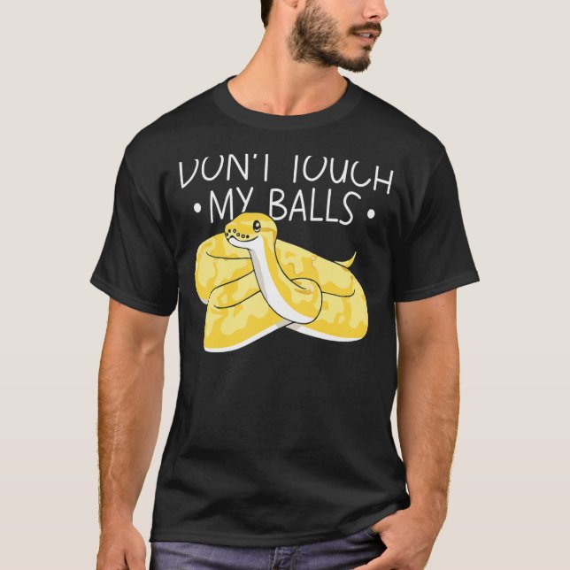 Banana Ball Phyton Don't Touch My Balls T-Shirt (Front)