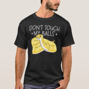 Banana Ball Phyton Don't Touch My Balls T-Shirt