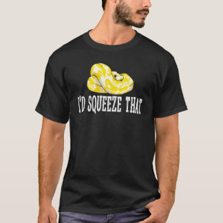 Banana Ball Python Banana Ball Python I'D Squeeze  T-Shirt