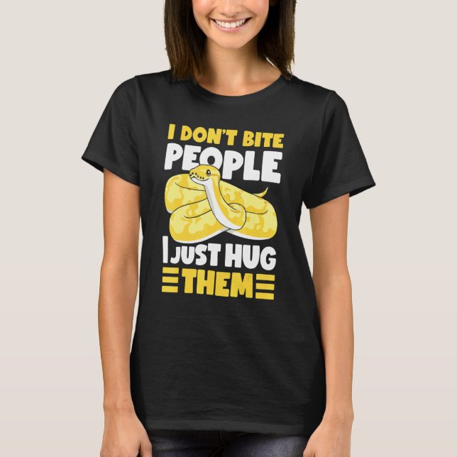 Banana Ball Python I Don't Bite People I Just Hug  T-Shirt (Front)