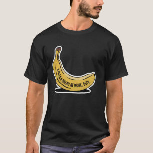 Banana Bread Expert Baker Baking Foodie Bread Love T-Shirt