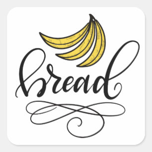 Banana bread, hand lettered square sticker