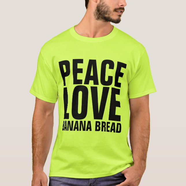 BANANA BREAD LOVE T-Shirts (Front)