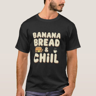 Banana Bread Lover Baking Enthusiast Cosy Kitchen T-Shirt