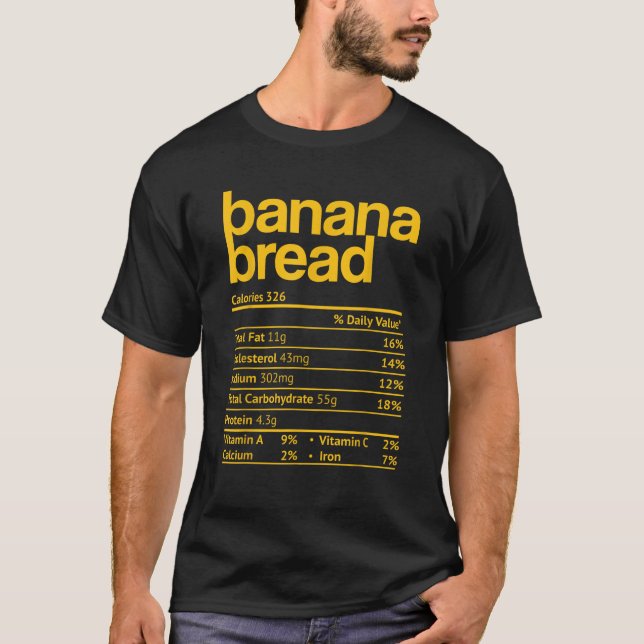 Banana Bread Nutrition Facts Funny Thanksgiving Ch T-Shirt (Front)
