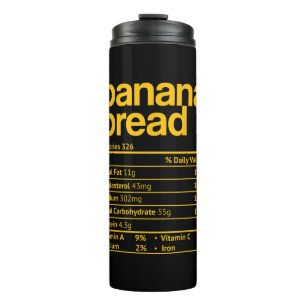 Banana Bread Nutrition Facts Funny Thanksgiving Ch Thermal Tumbler
