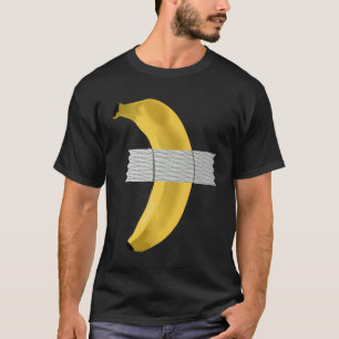 Banana Duct Tape Artist Banana Duct Taped Meaning  T-Shirt