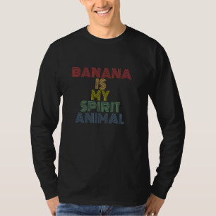 Banana Is My Spirit Animal retro 70s vintage T-Shirt