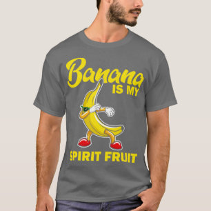Banana Is My Spirit Fruit T-Shirt