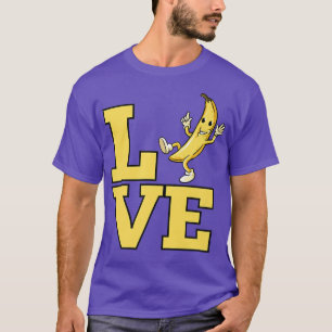 Banana Love For Banana Fruit Lover Funny Yellow Ba T-Shirt