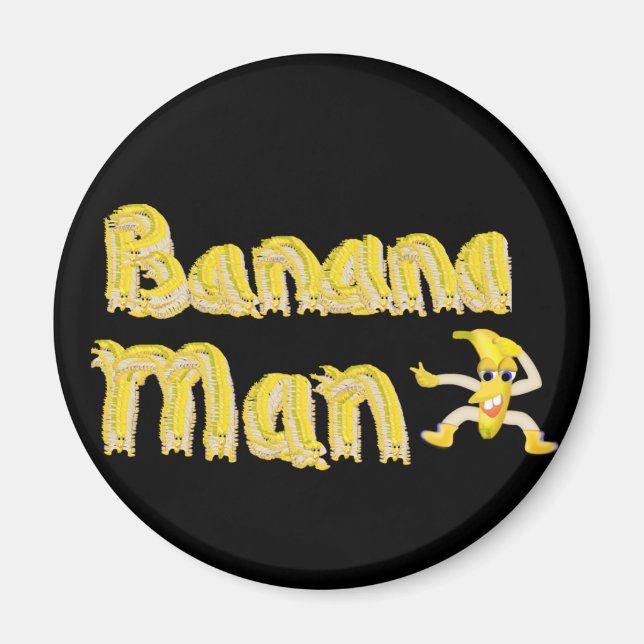 Banana Man button Magnet (Front)