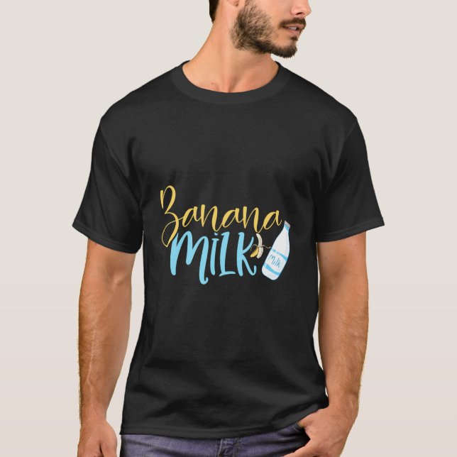 Banana Milk Lover Novelty Gift T-Shirt (Front)