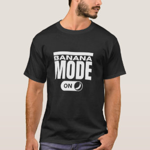 Banana Mode On Fruit Party Costume Funny Bananas T-Shirt