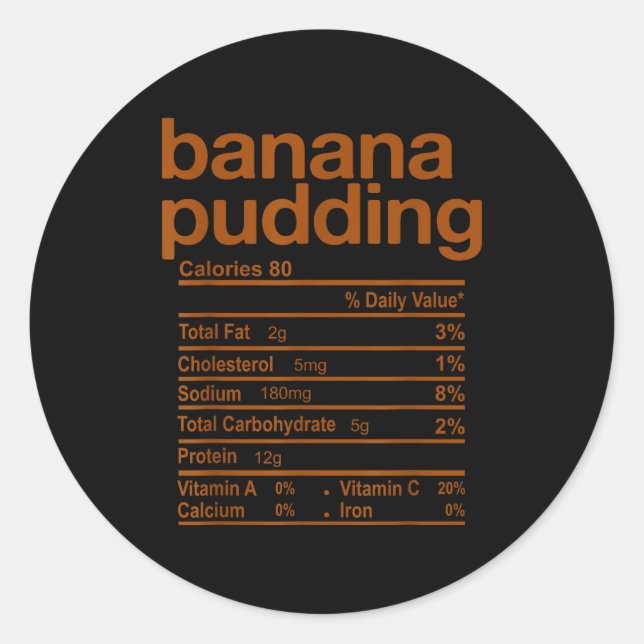 Banana Pudding Nutrition Facts Funny Thanksgiving  Classic Round Sticker (Front)