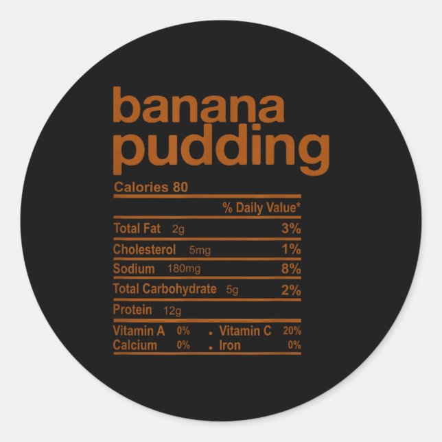 Banana Pudding Nutrition Facts Funny Thanksgiving  Classic Round Sticker (Front)