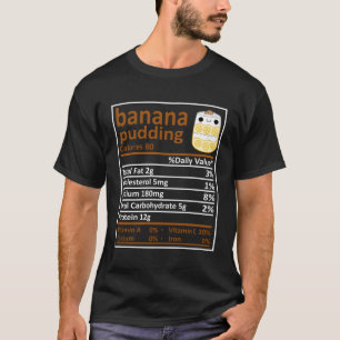 Banana Pudding Nutrition Family Matching Funny Tha T-Shirt